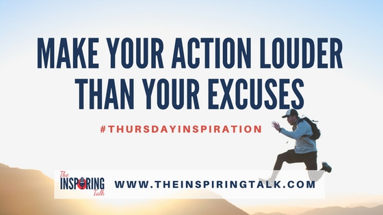 make your action louder than your excuses text banner